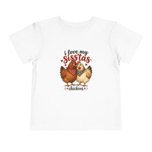 Load image into Gallery viewer, I Love My Sisters Chickens Toddler T-Shirt
