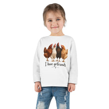 Load image into Gallery viewer, I Have Girlfriends Chicken Toddler Long Sleeve Tee

